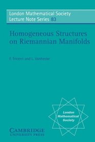 Homogeneous Structures on Riemannian Manifolds (London Mathematical Society Lecture Note Series)