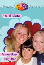 Welcome Home, Mary Anne (Baby-Sitters Club Friends Forever)