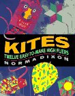 Kites: Twelve Easy-To Make High Fliers