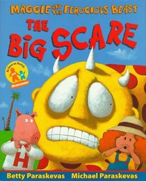 Maggie and the Ferocious Beast : The Big Scare