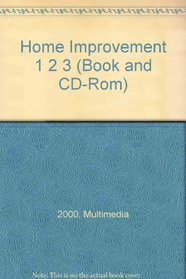 Home Improvement 1 2 3 (Book and CD-Rom)