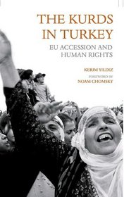 The Kurds in Turkey : EU Accession and Human Rights