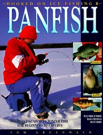Hooked on Ice Fishing II - Panfish: Secrets to Catching Winter Fish, for Beginners to Experts