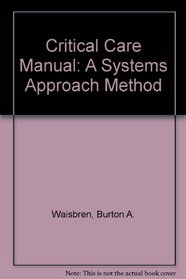 Critical Care Manual: A Systems Approach Method