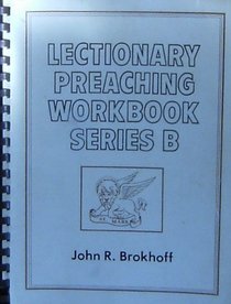 Lectionary preaching workbook : series B