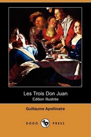 Les Trois Don Juan (Edition Illustree) (Dodo Press) (French Edition)