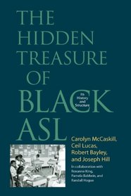 The Hidden Treasure of Black ASL: Its History and Structure