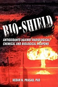 Bio-Shield,  Antioxidants Against Radiological, Chemical and Biological Weapons