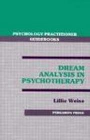 Dream Analysis in Psychotherapy (Psychotherapy Practitioner Guidebooks)
