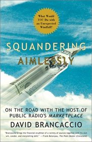 Squandering Aimlessly: On the Road with the Host of Public Radio's 