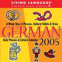 Living Language:  German : 2005 Daily Phrases  Culture Calendar (Living Language)