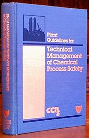 Plant Guidelines for Technical Management of Chemical Process Safety