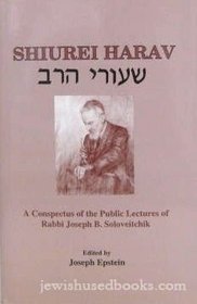 Shiurei Harav: A Conspectus of the Public Lectures of Rabbi Joseph B. Soloveitchik