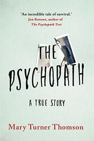 The Psychopath: A True Story