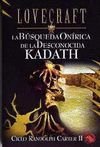 Ciclo Randolph Carter Ii: La Busqueda Onirica De La Desconocida Kadath (Lovecraft)