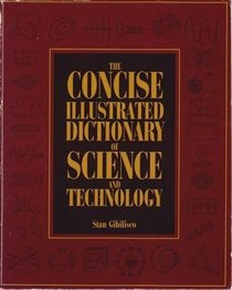 The Concise Illustrated Dictionary of Science and Technology