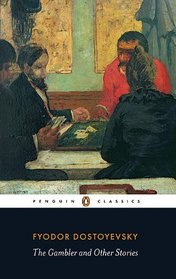 The Gambler and Other Stories (Penguin Classics)