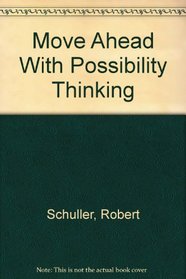 Move Ahead With Possibility Thinking
