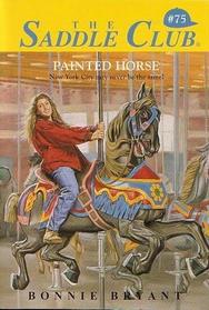 Painted Horse (Saddle Club (Hardcover))