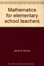 Mathematics for elementary school teachers