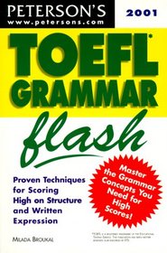 Peterson's Toefl Grammar Flash 2001: The Quick Way to Build Grammar Power (Toefl Grammar in a  Flash)
