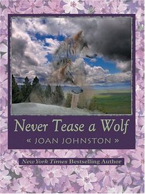 Never Tease a Wolf (Large Print)