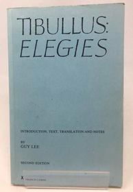 Elegies (Liverpool Latin texts) (English and Latin Edition)