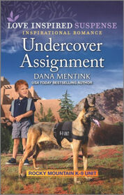 Undercover Assignment (Rocky Mountain K-9 Unit, Bk 4) (Love Inspired Suspense, No 969)