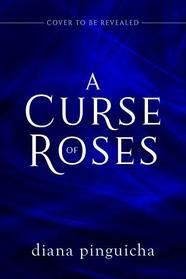 A Curse of Roses