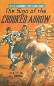 THE SIGN OF THE CROOKED ARROW (Hardy Boys Series )
