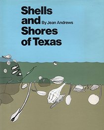Shells and Shores of Texas (The Elma Dill Russell Spencer Foundation series)