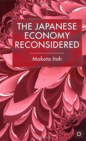 The Japanese Economy Reconsidered