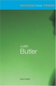 Judith Butler: Essential Guides for Literary Studies (Routledge Critical Thinkers)