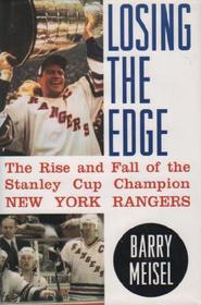 Losing the Edge: The Rise and Fall of the Stanley Cup Champion New York Rangers