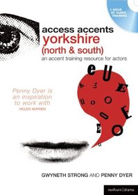 Access Accents: Yorkshire (North & South): An accent training resource for actors (Performance Books)