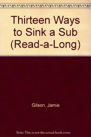 Thirteen Ways to Sink a Sub (Read-a-Long)