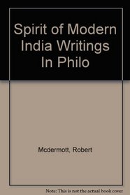 Spirit of Modern India Writings In Philo