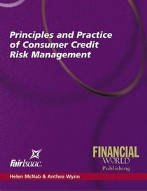 Principles & Practice of Consumer Credit Risk