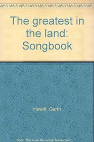 The greatest in the land: Songbook