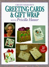 Create Your Own Greeting Cards  Gift Wrap With Priscilla Hauser