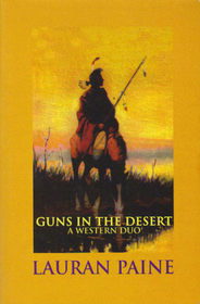 Guns in the Desert: A Western Duo: The Silent Outcast / Guns In The Desert  (Large Print)