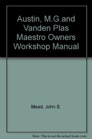 Austin, M.G.and Vanden Plas Maestro Owners Workshop Manual