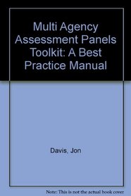 Multi Agency Assessment Panels Toolkit: A Best Practice Manual