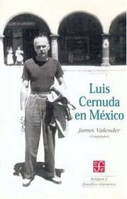 Luis Cernuda en Mexico (Lengua Y Estudios Literarios) (Spanish Edition)