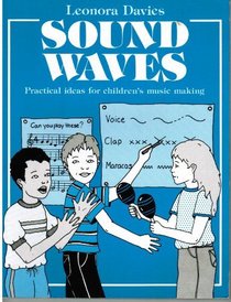Sound Waves: Practical Ideas for Children's Music Making