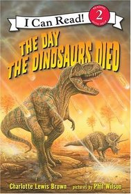 The Day the Dinosaurs Died (I Can Read Book 2)