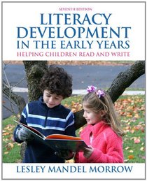 Literacy Development in the Early Years: Helping Children Read and Write Plus MyEducationLab with Pearson eText (7th Edition)