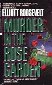 Murder in the Rose Garden (Eleanor Roosevelt, Bk 7)