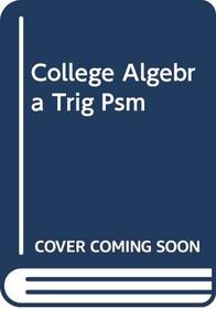 Student S.M. College Algebra & Trig