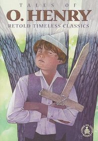 Tales Of O. Henry: Retold Timeless Classics (Cover-to-Cover Books)